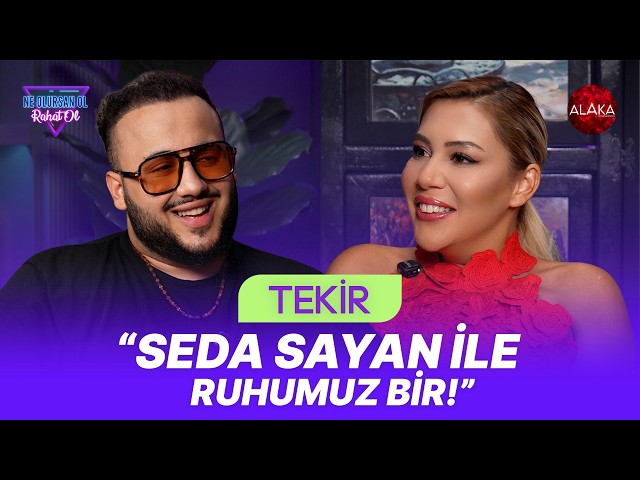 Tekir: I Didn't Expect 'Vursunlar' to Get So Much Attention! – Ne Olursan Ol Rahat Ol Episode 194