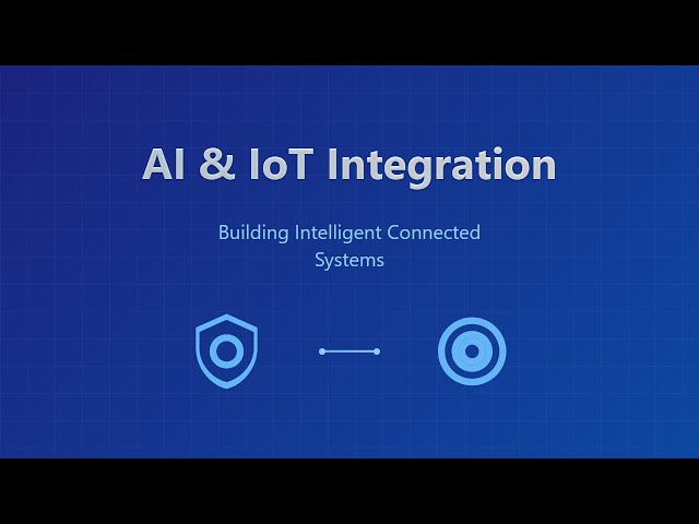 AI & IoT Integration: A Beginner's Guide to Smart, Connected Systems