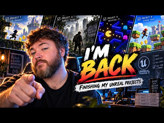 I Abandoned My Unreal Engine Projects for 2 Years… Now I’m Finishing Them