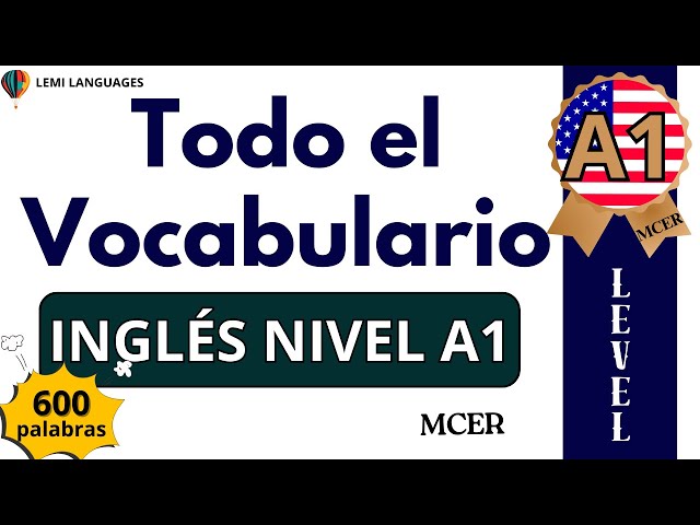 Todo el Vocabulario INGLÉS Nivel A1 (MCER) -✅ English Vocabulary Level A1