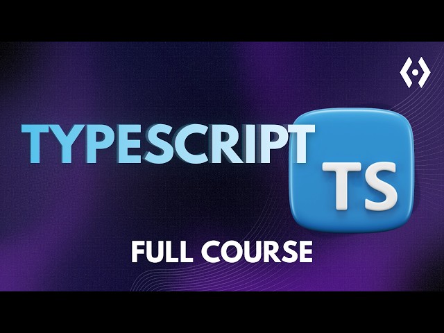 TypeScript Full Course 2026 | Everything You Need to Go Type-Safe