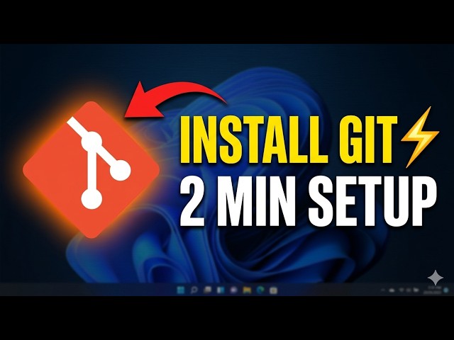 How to Install Git on Windows 11⚡ Step-by-Step Beginner Guide | Git Setup in 2 Minutes