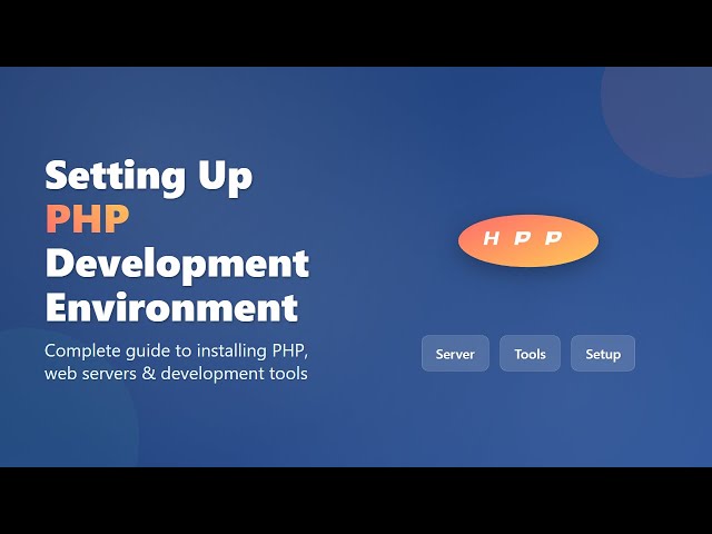 🚀 PHP Development Environment Setup (Beginners Guide 2025)