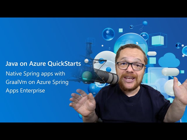 Native Spring apps with GraalVM on Azure Spring Apps Enterprise - E5 Java on Azure QuickStarts