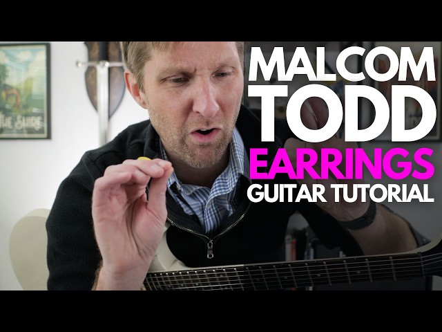 Earrings by Malcom Todd Guitar Tutorial - Guitar Lessons with Stuart!