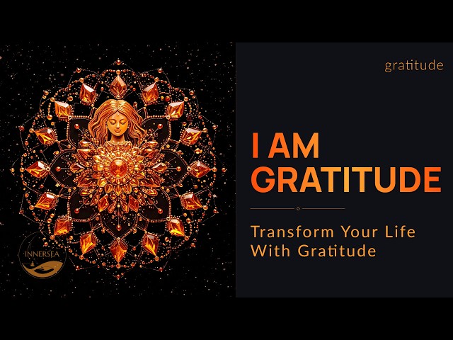 I AM GRATITUDE 🧡 1 HOUR Transform Your Life | 528Hz Meditation