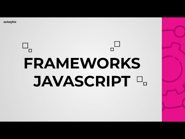 Frameworks JavaScript - Píldoras de conocimiento
