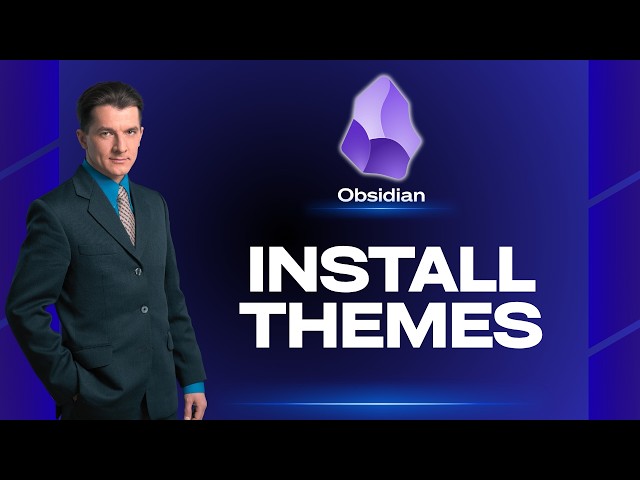How to Install Themes in Obsidian | Quick Guide 2026
