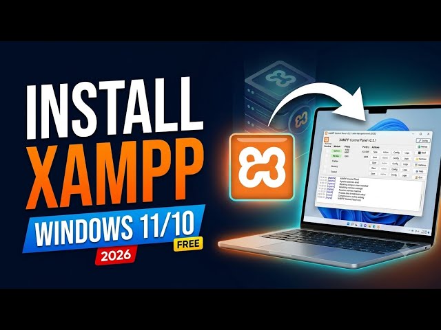 How to Download & Install XAMPP on Windows 11/10 (2026) | Complete Setup Guide