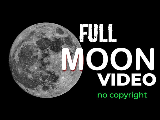 FULL MOON VIDEO 4K | Free Stock Footage | Free 4K - HD Video - no copyright | Beautifulgalaxy moon