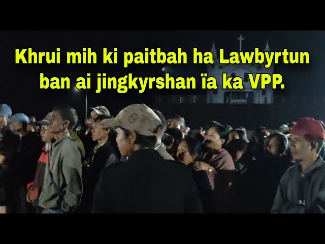Khrui mih ki paitbah ha Lawbyrtun ban ai jingkyrshan ïa ka VPP
