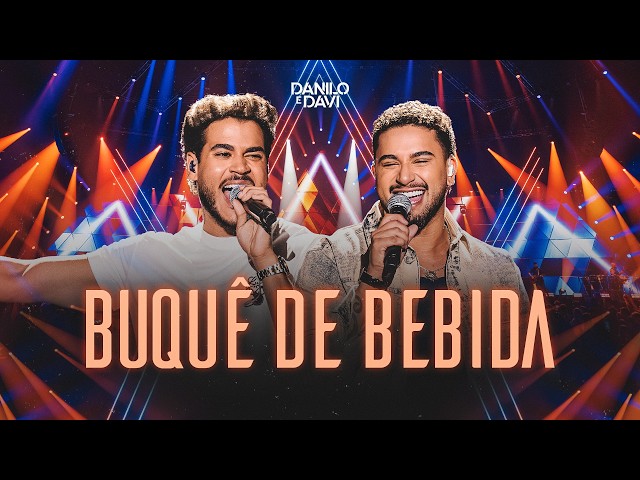 Danilo e Davi - Buquê De Bebida (DVD Aliança)