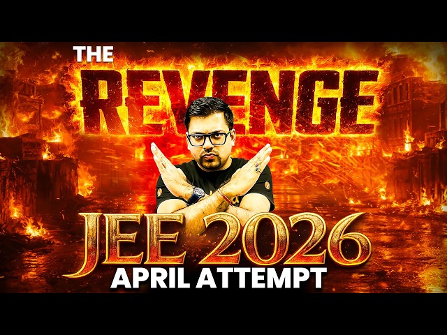 JEE Main 2026🔥Final Revenge Plan for 99%ile in April Attempt | Revision Strategy | Harsh Sir