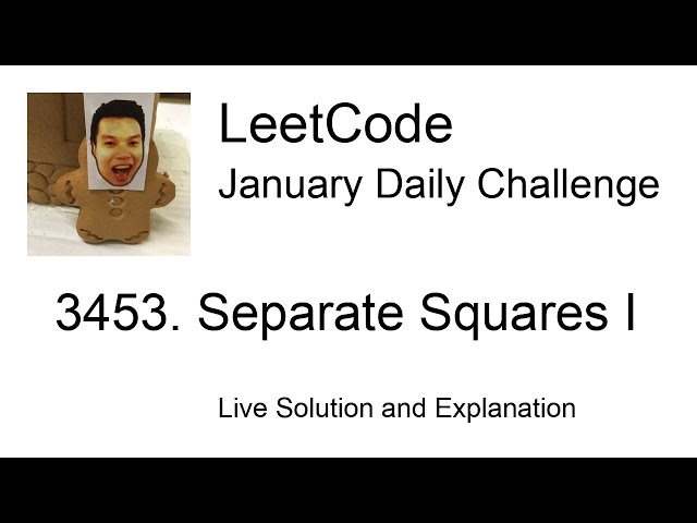 Daily Leetcode #2114: Jan 13, 2026 - 3453. Separate Squares I
