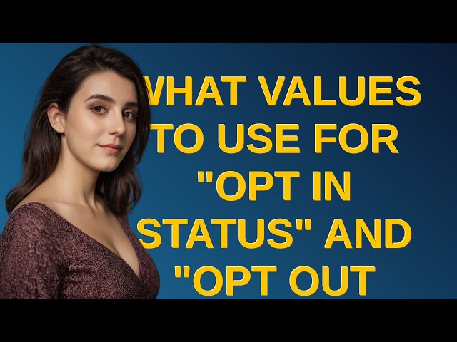 Salesforce: What values to use for "Opt In Status" and "Opt Out Status" in MobileConnect Subscrip...