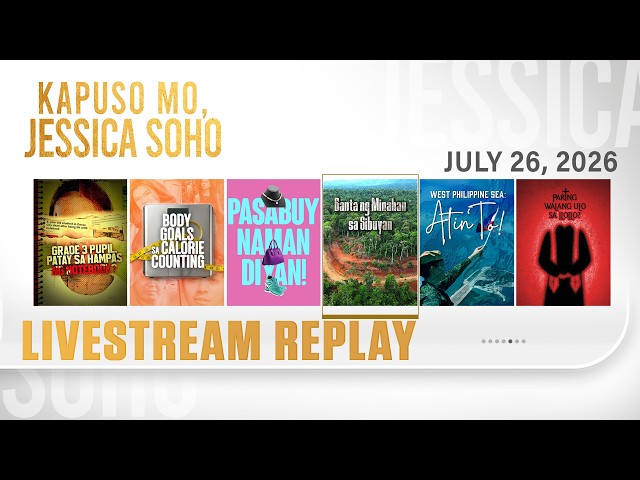 KMJS livestream July 26, 2026 Episode - Replay | Kapuso Mo, Jessica Soho