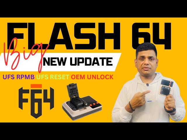 FLASH 64 New & Big Update For Game Changer with eMMC UFS !! UFS RPMB Read write UFS Reset OEM Unlock