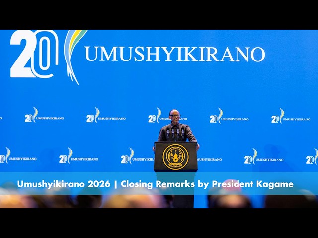 Umushyikirano 2026 | Closing Remarks by President Kagame