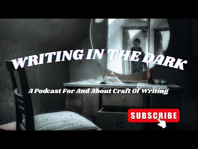 Writing In The Dark Episode 1 #amwriting #writingcommunity 