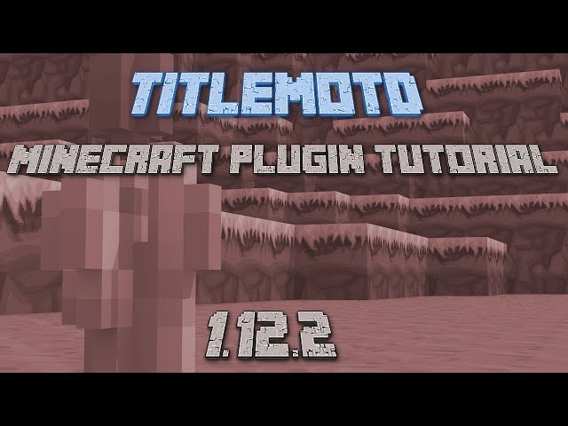 [MINECRAFT] Titlemotd Plugin tutorial 1.12.* | Plugin tutorials #1