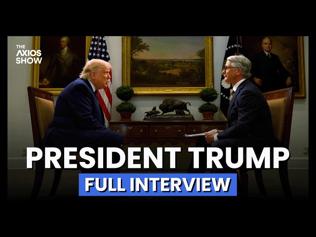 President Trump on The Axios Show | Full Interview