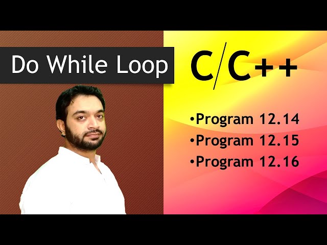 Program 12.14 to 12.16 | do while loop | Lec 8 | CH 12 | ICS Part 2 | M. Hassan Hashmi |#csclassroom