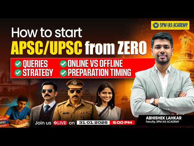 LIVE || How to Start APSC/UPSC Preparation from Zero | Complete Roadmap by SPM IAS Academy