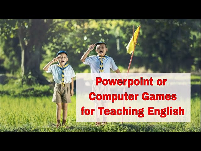ESL Activities for Teaching English Summer English Camp: Powerpoint or Computer Games