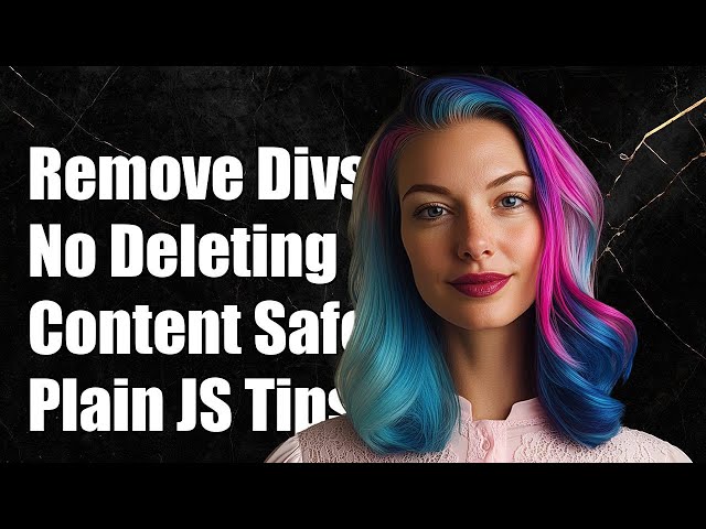 How to Remove Divs Without Deleting Content Using Plain JavaScript