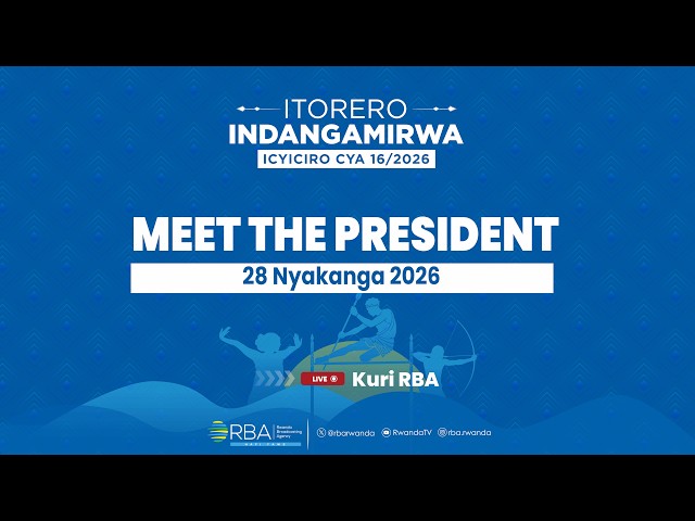 🔴LIVE: Meet the President Itorero Indangamirwa Icyiciro cya 16 | 28 Nyakanga 2026