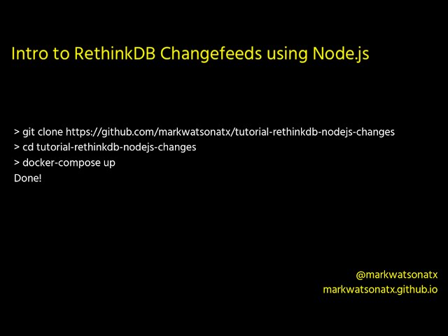 Intro to RethinkDB Changefeeds using Node.js