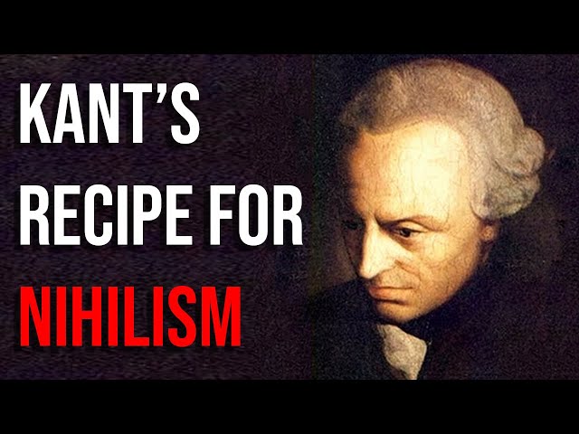 How Immanuel Kant Paved the Way for Nihilism