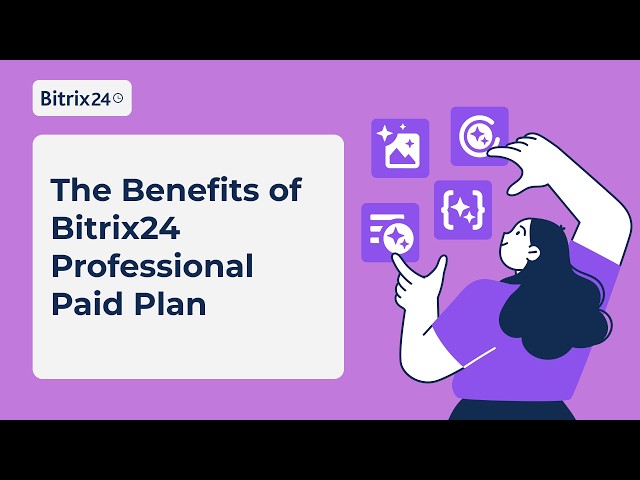 The Benefits of Bitrix24 Professional Paid Plan
