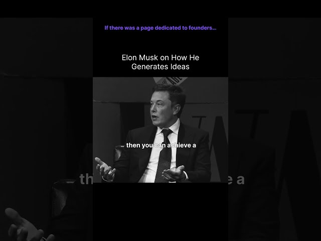 Elon Musk on How He Generates Ideas #motivation #buildinpublic #powerentrepreneur #startupfounder