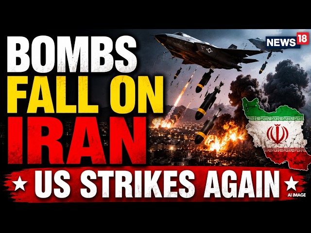 US STRIKES IRAN Live | Middle East on Edge as Reports of Fresh US Strikes on Iran Emerge | N18G