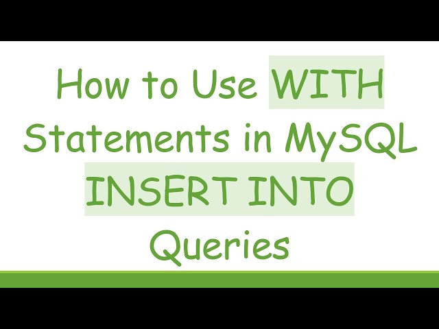 How to Use WITH Statements in MySQL INSERT INTO Queries