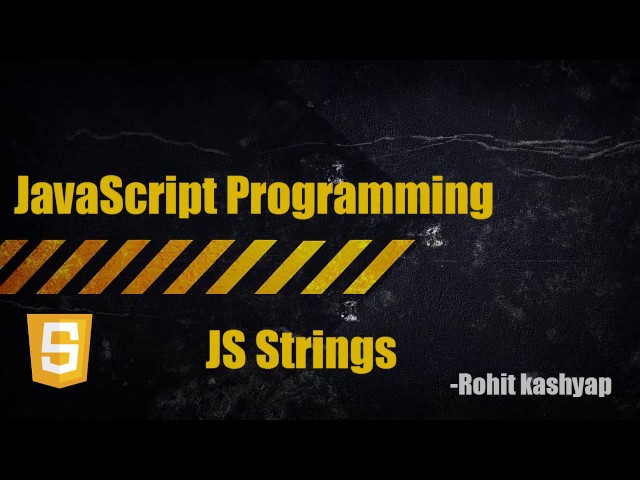 Advanced Javascript programming tutorials in hindi | Javascript Strings