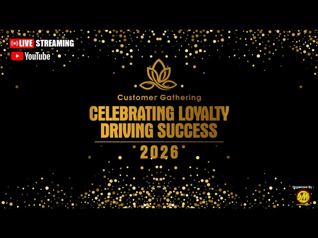 ⭕ CUSTUMER GATERING CELEBRATING  LOYALTY DRIVING SUCCESS 2026