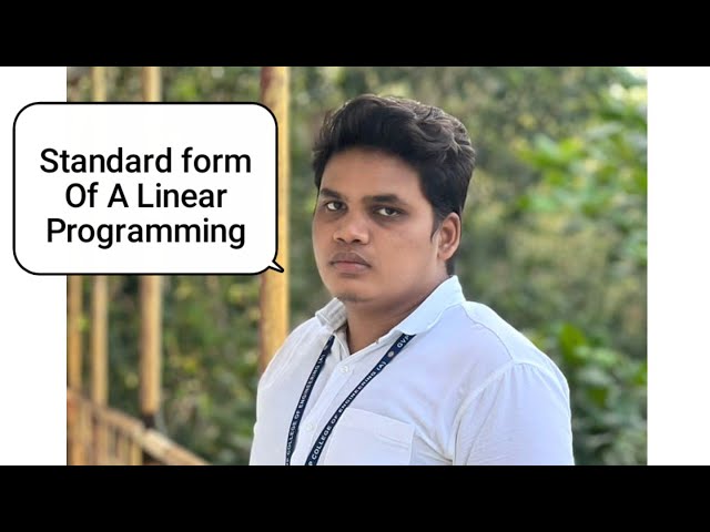 Standard Form Of A Linear Programming (OPTIMIZATION TECHNIQUES)