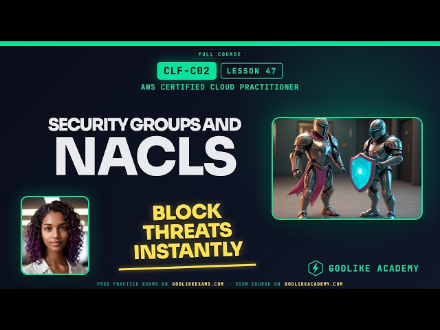 CLF-C02 AWS Certified Cloud Practitioner · Lesson 47: Security Groups vs NACLs Explained Fast