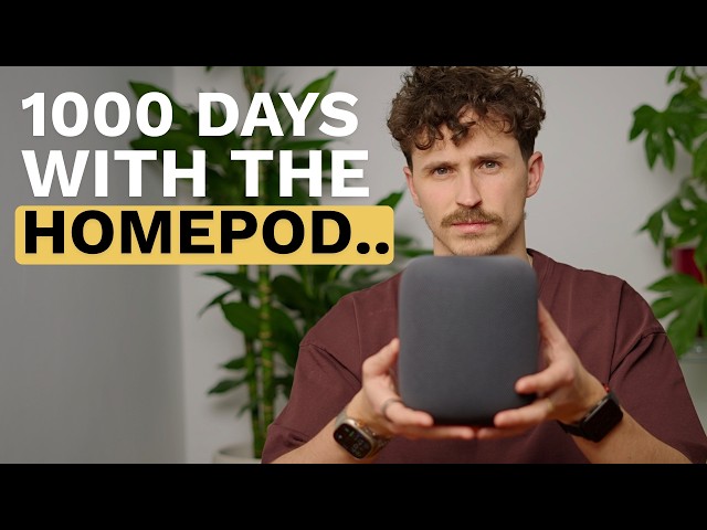 How Did the HomePod Hold Up After 1000 Days?