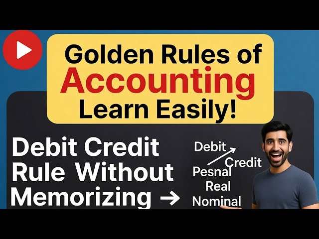 Golden Rules of Accounting आसानी से समझो | Debit Credit Rule बिना रट्टा मारे | CCC Exam Special 