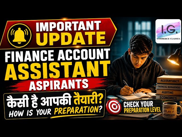 FINANCE ACCOUNT ASSISTANT (FAA) - Important Update 📚🎯 - Check Your Preparation 🔥 @IGCLASSES_ 