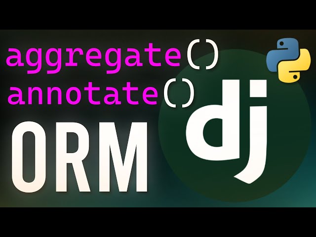 Annotate y Aggregate en Django | Domina el ORM