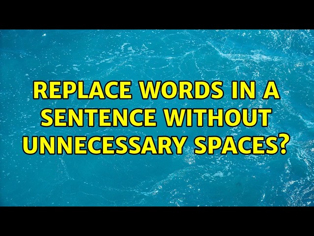 Replace words in a sentence without unnecessary spaces?
