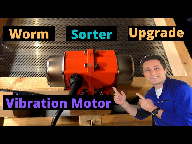 Worm Sorter/Harvester Upgrade (Concrete Vibration Motor) 9/16/2021