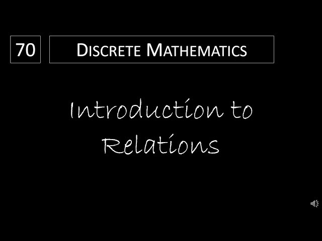 Discrete Math - 9.1.1 Introduction to Relations