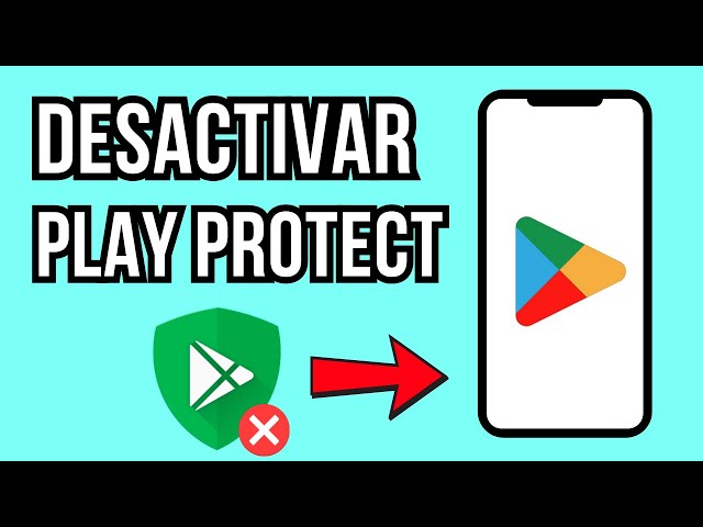 Como DESACTIVAR PLAY PROTECT (Fácil y Sencillo) ✅