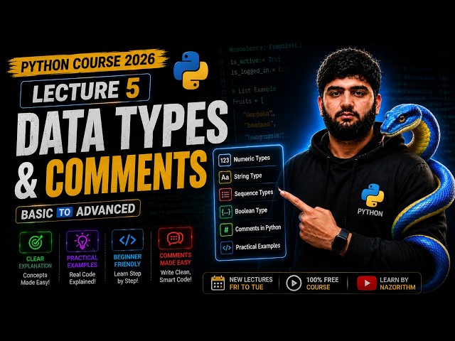 Python Course 2026 🔥 Lecture 5 | Data Types & Comments in Python | Python for Beginners | FREE
