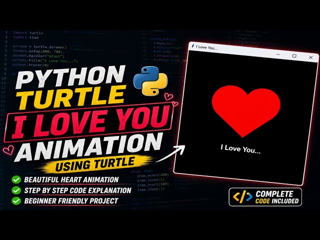 ❤️ I Love You Heart Animation in Python Turtle | Python Turtle Project | Step-by-Step Tutorial